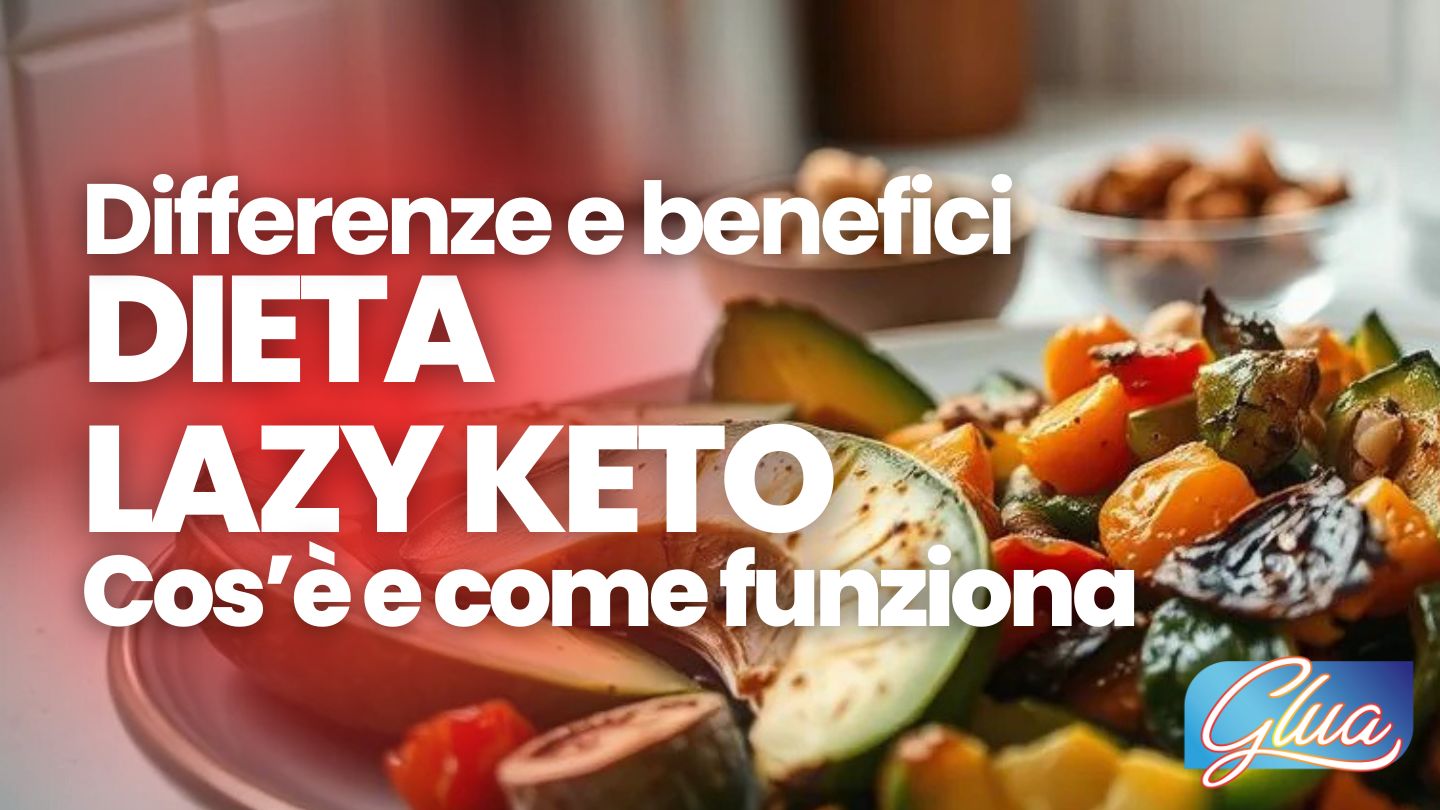 benefici lazy keto rispetto a dieta chetogenica tradizionale
